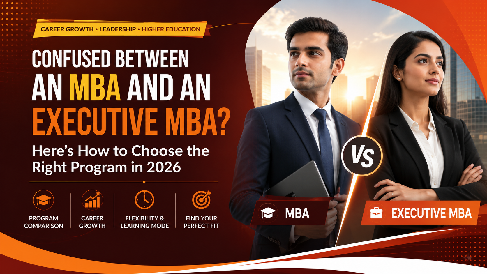Confused Between an MBA and an Executive MBA? Here's How to Choose the Right Program in 2026