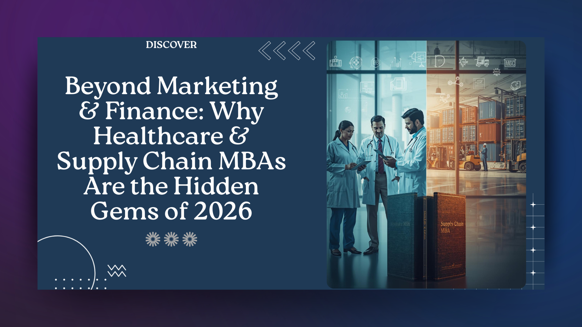 Beyond Marketing & Finance: Why Healthcare & Supply Chain MBAs Are the 'Hidden Gems' of 2026